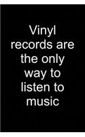 I Only Listen to Vinyl: Notebook for Vinyl Collector Vinyl Collector Vinyl Lover Vinyl Record Player 6x9 in Dotted