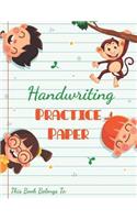 Handwriting Practice Paper: Pre K, Kindergarten, Kids Penmanship Practice Paper Notebook For K-3 Students - Writing Letters & Words with Dashed Center Line - Hooked Learn - Fun