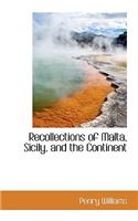 Recollections of Malta, Sicily, and the Continent