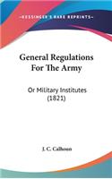 General Regulations For The Army