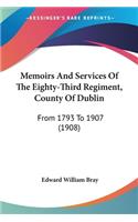 Memoirs And Services Of The Eighty-Third Regiment, County Of Dublin