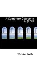 A Complete Course in Algebra