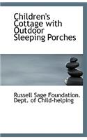 Children's Cottage with Outdoor Sleeping Porches