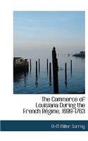 The Commerce of Louisiana During the French R Gime, 1699-1763