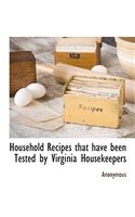 Household Recipes That Have Been Tested by Virginia Housekeepers: (English)