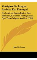 Vestigios Da Lingua Arabica Em Portugal