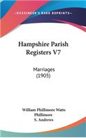 Hampshire Parish Registers V7: Marriages (1905)