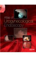 Atlas of Urogynecological Endoscopy