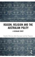 Reason, Religion and the Australian Polity