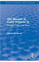 The Women of Cairo: Volume II (Routledge Revivals)