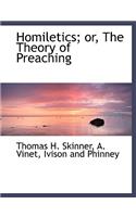 Homiletics; Or, the Theory of Preaching