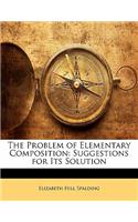 The Problem of Elementary Composition: Suggestions for Its Solution