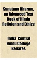 Sanatana Dharma, an Advanced Text Book of Hindu Religion and Ethics