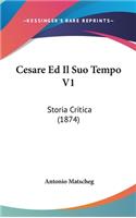 Cesare Ed Il Suo Tempo V1