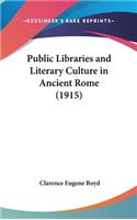 Public Libraries and Literary Culture in Ancient Rome (1915)