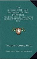 The Messages Of Jesus According To The Synoptists