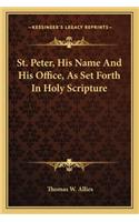 St. Peter, His Name and His Office, as Set Forth in Holy Scripture