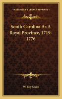 South Carolina As A Royal Province, 1719-1776