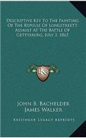 Descriptive Key To The Painting Of The Repulse Of Longstreet's Assault At The Battle Of Gettysburg, July 3, 1863