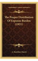 The Proper Distribution of Expense Burden (1921) the Proper Distribution of Expense Burden (1921)