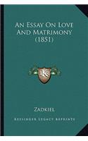 An Essay On Love And Matrimony (1851)