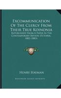 Excommunication Of The Clergy From Their True Koinonia