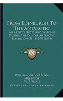 From Edinburgh to the Antarctic