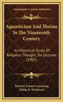 Agnosticism and Theism in the Nineteenth Century