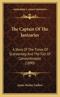 The Captain Of The Janizaries