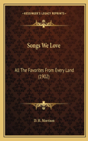 Songs We Love