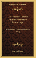 Verhaltniss Der Drei Geschichtsschreiber Des Bauernkrieges