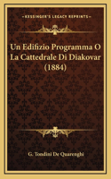 Un Edifizio Programma O La Cattedrale Di Diakovar (1884)