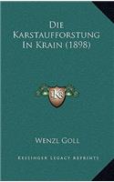 Die Karstaufforstung In Krain (1898)