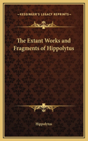 The Extant Works and Fragments of Hippolytus: (English)