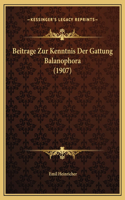 Beitrage Zur Kenntnis Der Gattung Balanophora (1907)