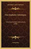 Uber Qualitative Arbeitstypen