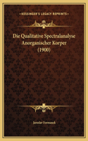 Die Qualitative Spectralanalyse Anorganischer Korper (1900)