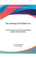 The Amazing Life of John Law