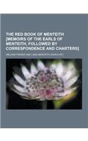 The Red Book of Menteith [Memoirs of the Earls of Menteith, Followed by Correspondence and Charters]: (English)