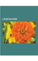 Lexicologia: Dialectos, Germanismos, Insulto, Lexicografia, Modismos, Acronimo, Bandera, Whig, Prestamo Linguistico, Elfo, Palabra,