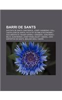 Barri de Sants: Entitats de Sants, Santsencs, Josep Carreras I Coll, Castellers de Sants, Facultat de Biblioteconomia I Documentacio(Catalan)