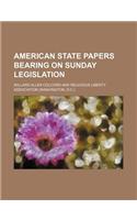 American State Papers Bearing on Sunday Legislation