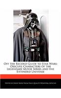 Off the Record Guide to Star Wars