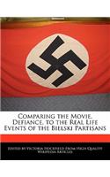 Comparing the Movie, Defiance, to the Real Life Events of the Bielski Partisans