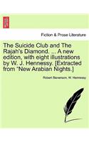 Suicide Club and the Rajah's Diamond. ... a New Edition, with Eight Illustrations by W. J. Hennessy. [Extracted from New Arabian Nights.]