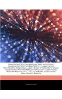 Articles on Armstrong Whitworth Aircraft, Including: Armstrong Whitworth Whitley, Armstrong Whitworth Albemarle, Armstrong Whitworth Siskin, Armstrong Whitworth Aw.660 Argosy, Armstrong Whitworth Argos