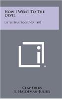 How I Went to the Devil: Little Blue Book, No. 1402