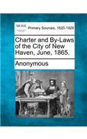 Charter and By-Laws of the City of New Haven, June, 1865.: (English)