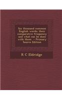 Six Thousand Common English Words; Their Comparative Frequency and What Can Be Done with Them