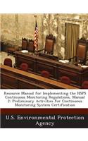 Resource Manual for Implementing the Nsps Continuous Monitoring Regulations, Manual 2: Preliminary Activities for Continuous Monitoring System Certifi(English)